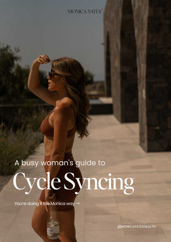 Monica Yates Health - Cycle Syncing Guide