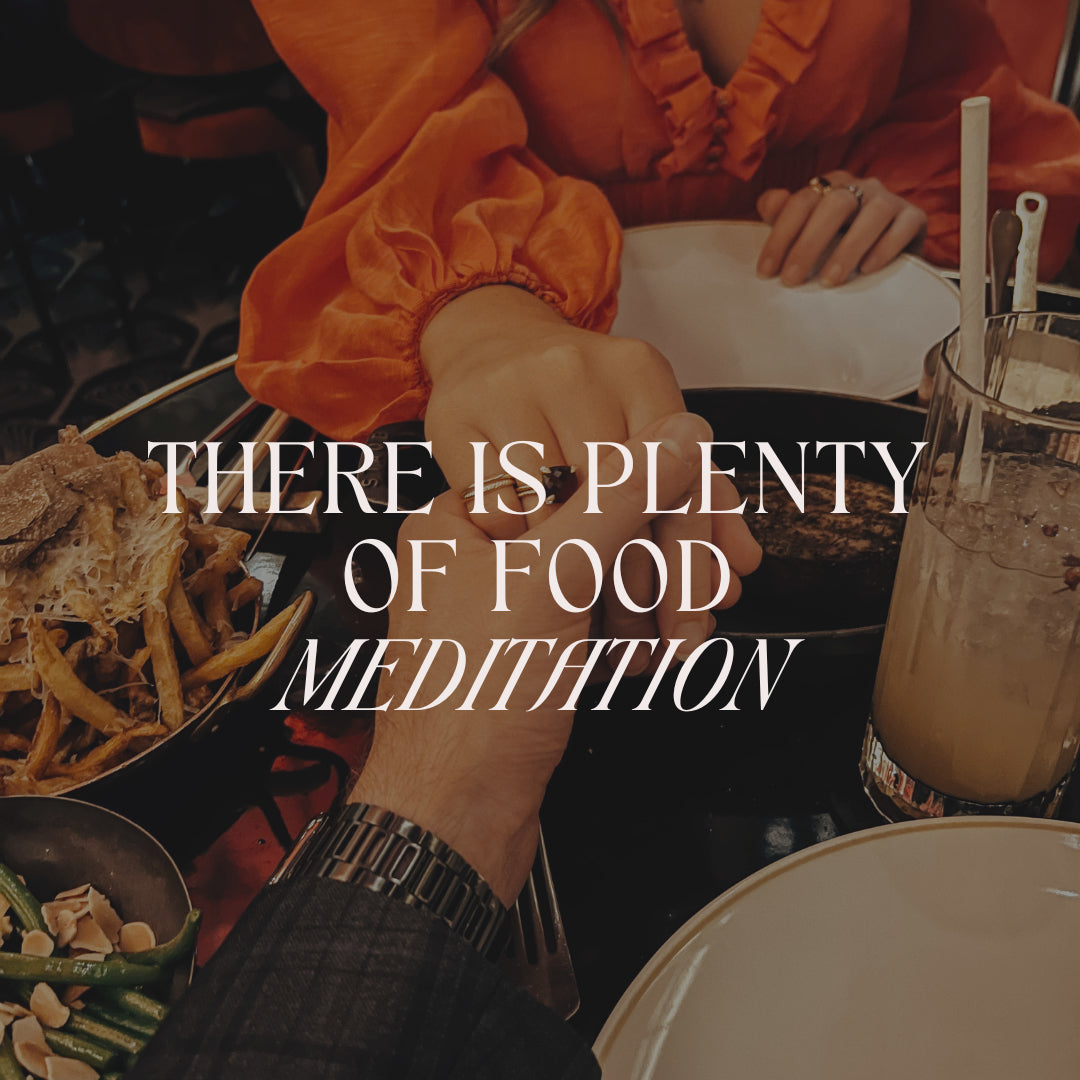 There's Plently Of Food Reprogramming Meditation
